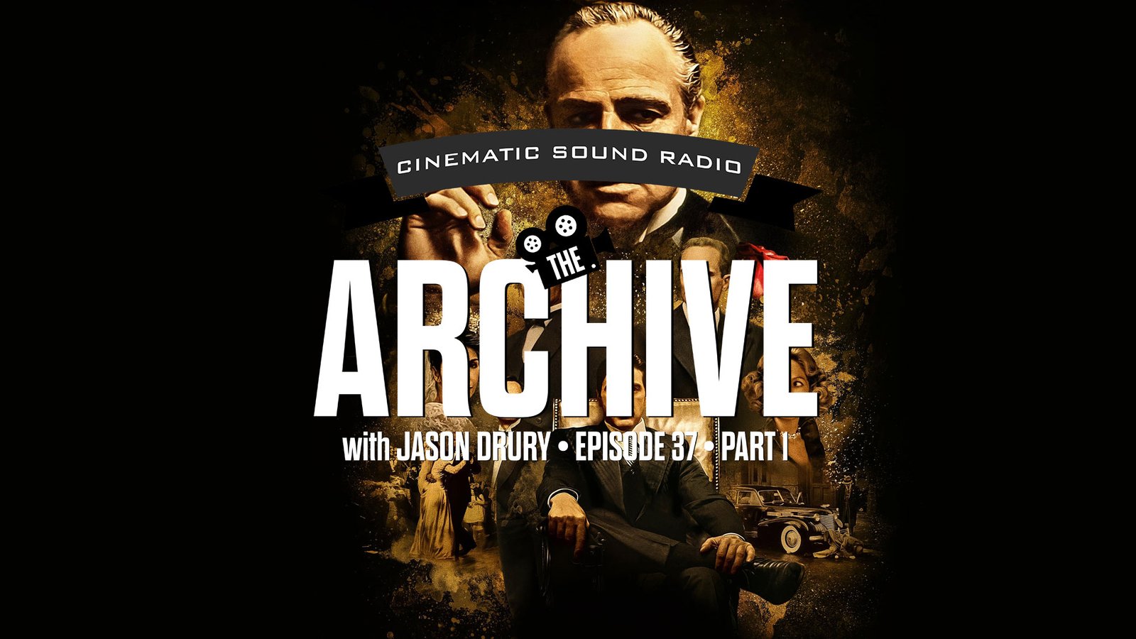 THE ARCHIVE WITH JASON DRURY: EPISODE 37 – PART 1 - Cinematic Sound ...